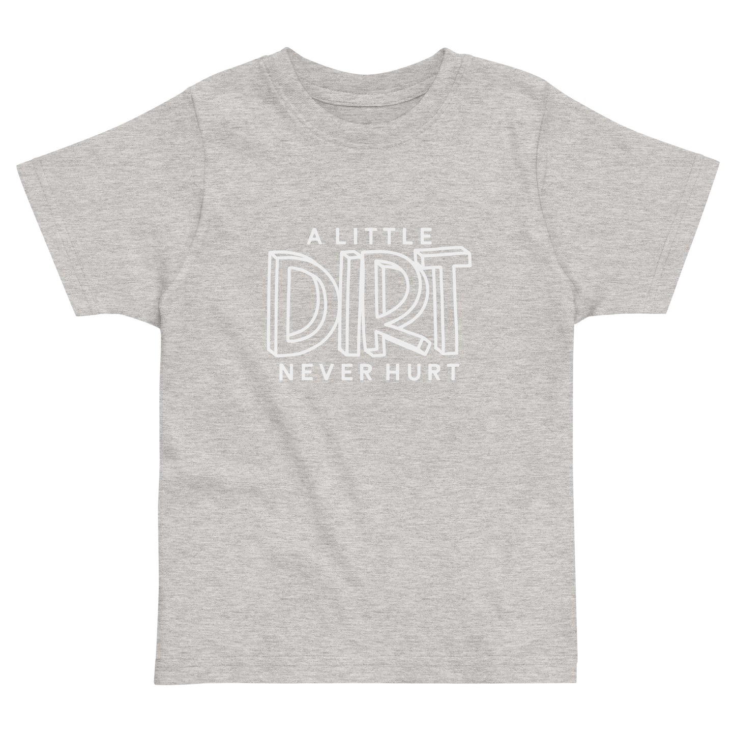 A Little Dirt Toddler Jersey T-Shirt