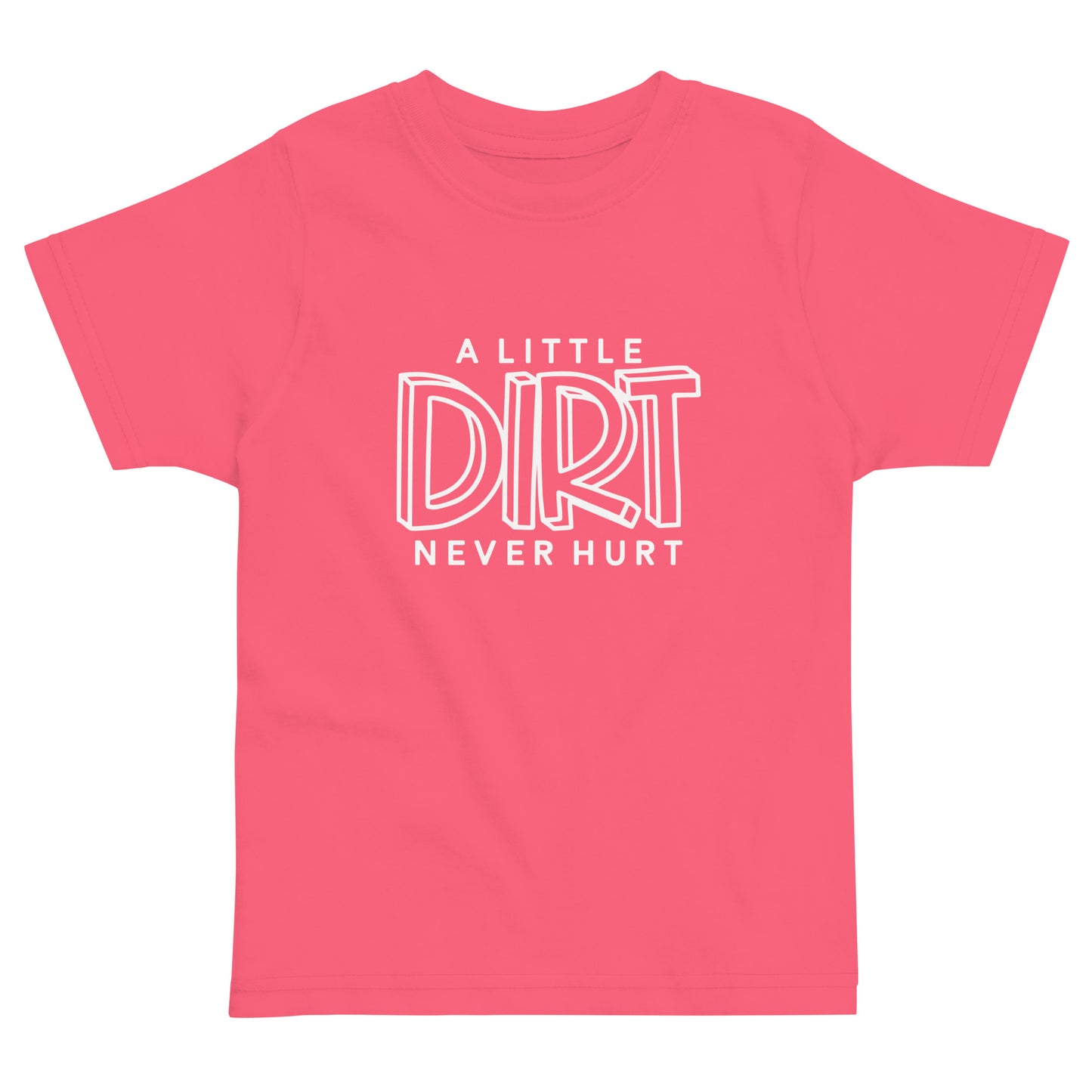 A Little Dirt Toddler Jersey T-Shirt